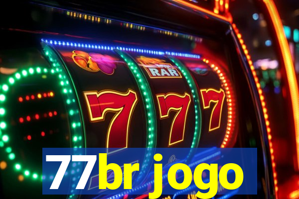 77br jogo