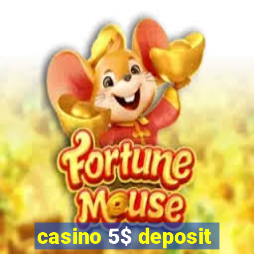 casino 5$ deposit