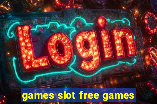 games slot free games