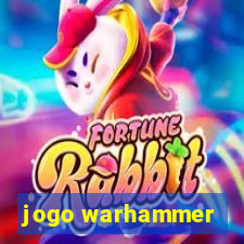 jogo warhammer