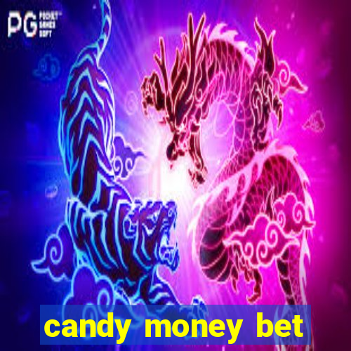 candy money bet