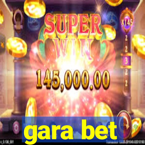 gara bet