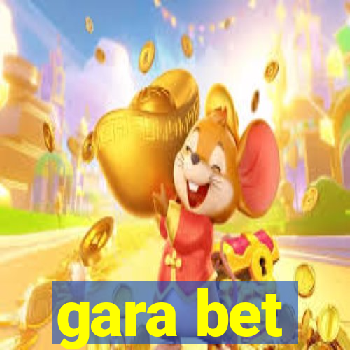 gara bet