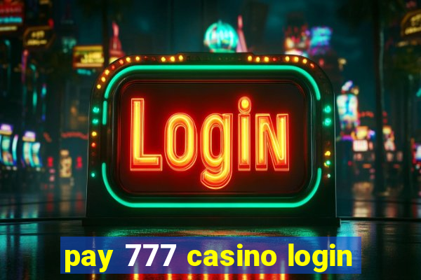 pay 777 casino login