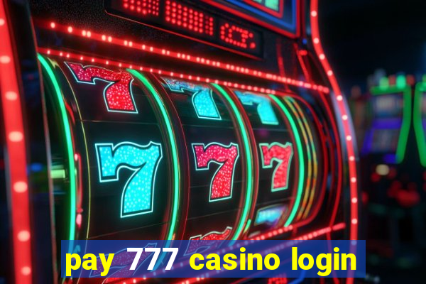 pay 777 casino login