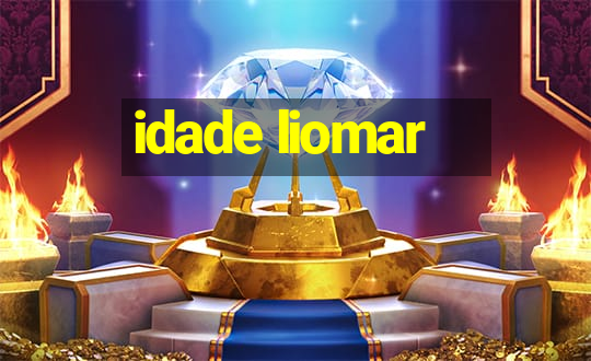 idade liomar