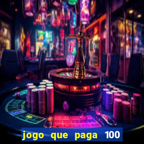 jogo que paga 100 por dia