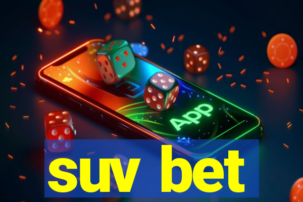 suv bet