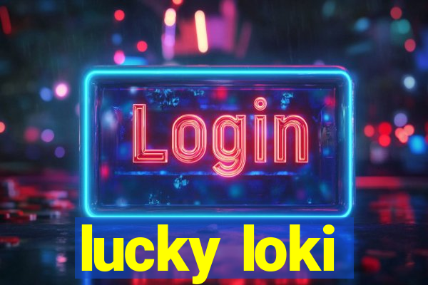 lucky loki