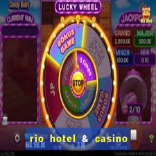 rio hotel & casino las vegas