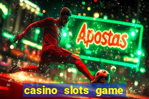 casino slots game real money