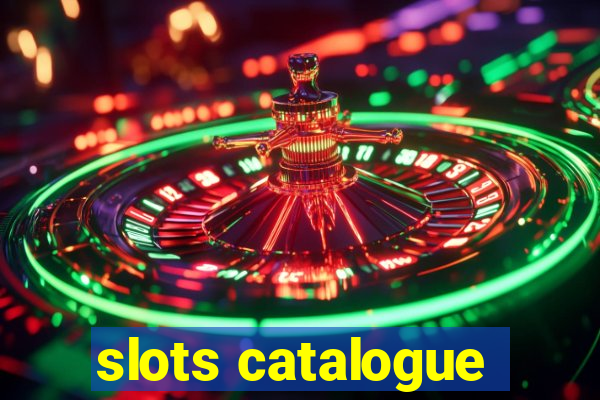 slots catalogue