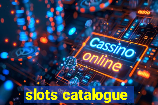 slots catalogue