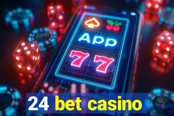 24 bet casino