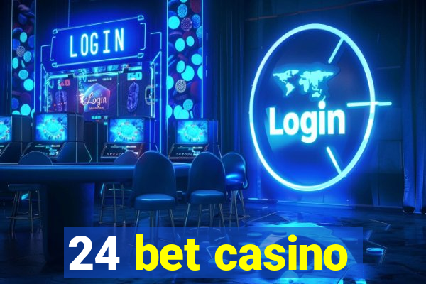 24 bet casino