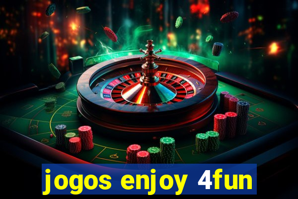 jogos enjoy 4fun