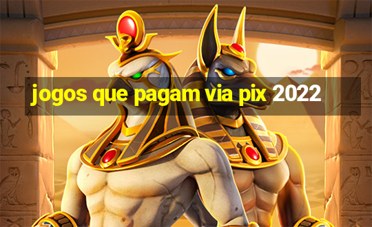 jogos que pagam via pix 2022