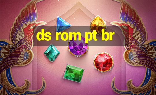 ds rom pt br