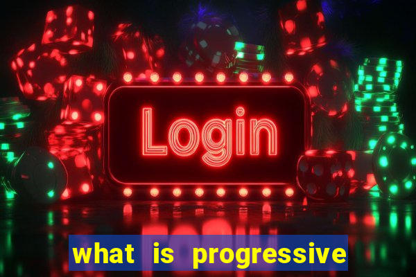 what is progressive jackpot slot