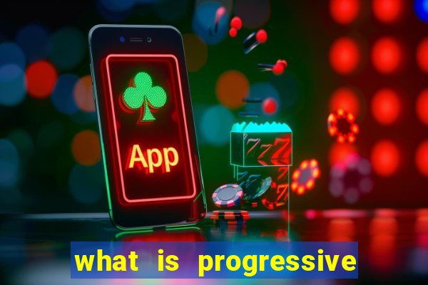 what is progressive jackpot slot