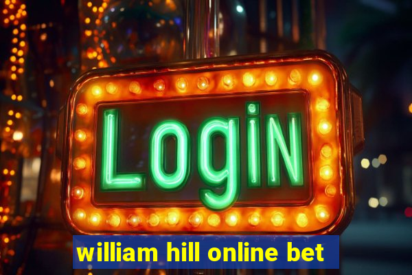 william hill online bet