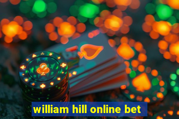 william hill online bet