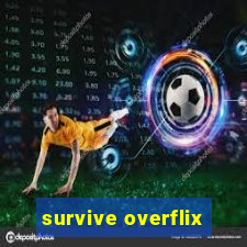 survive overflix