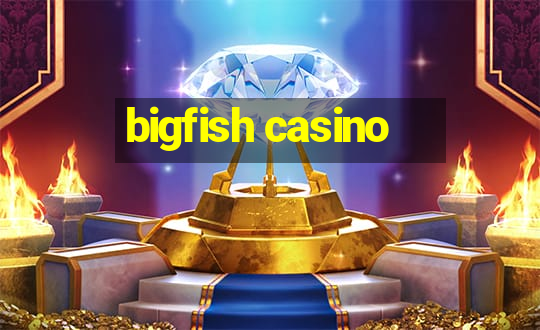 bigfish casino