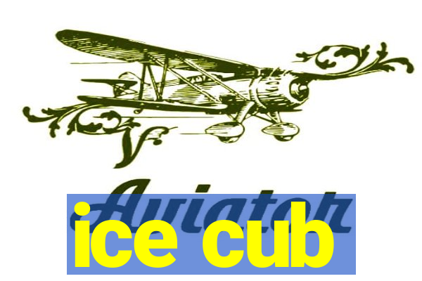 ice cub