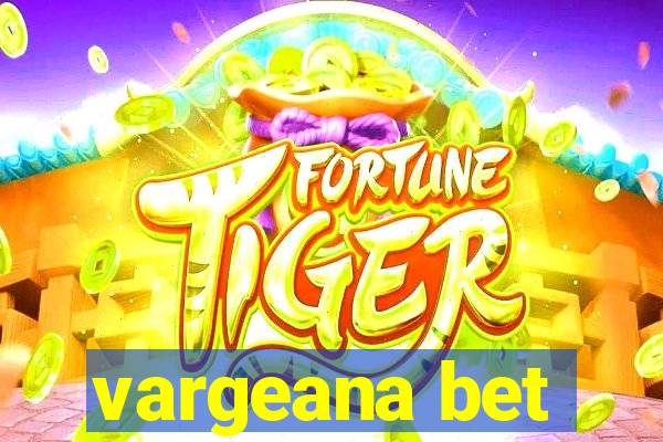 vargeana bet