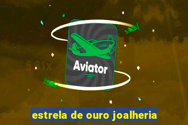 estrela de ouro joalheria