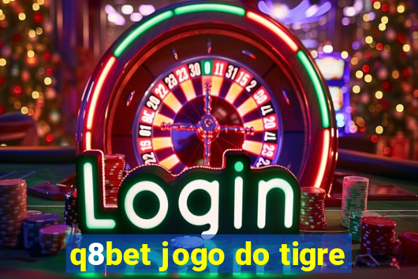 q8bet jogo do tigre