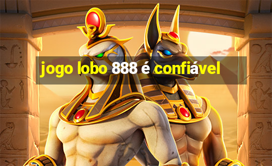 jogo lobo 888 é confiável