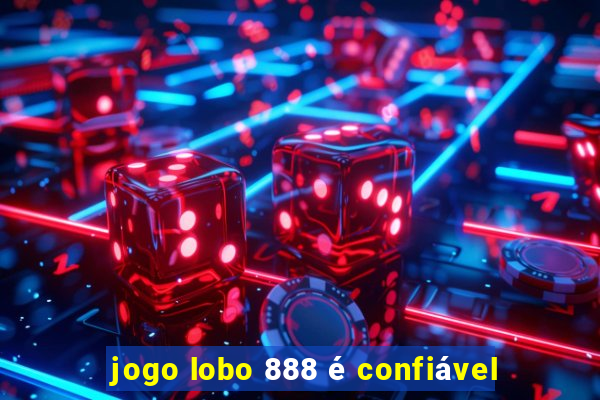 jogo lobo 888 é confiável