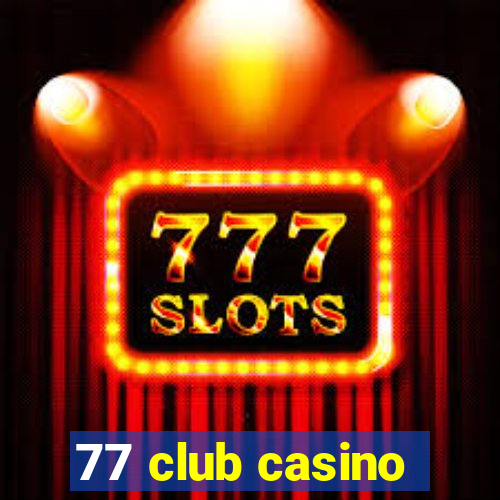 77 club casino