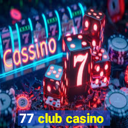 77 club casino