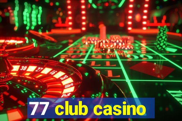 77 club casino