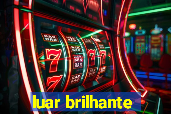 luar brilhante