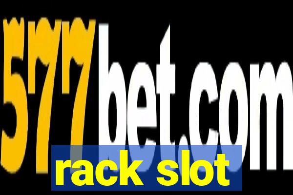 rack slot