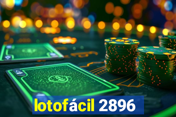 lotofácil 2896