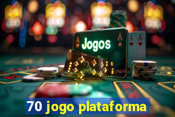 70 jogo plataforma