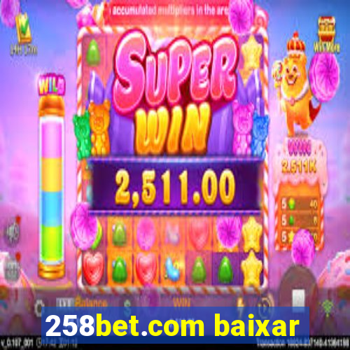 258bet.com baixar