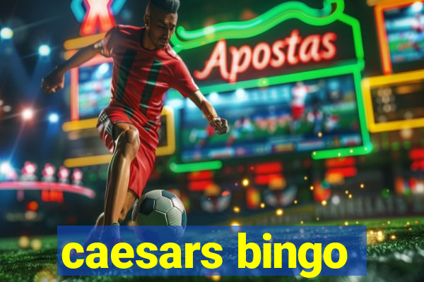 caesars bingo