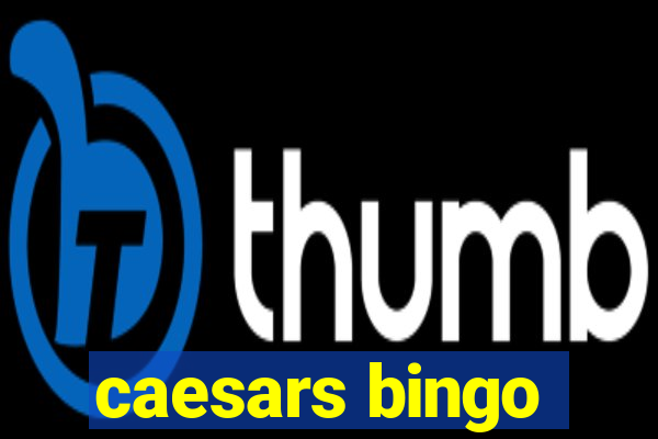 caesars bingo