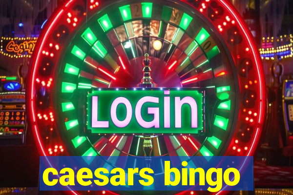 caesars bingo