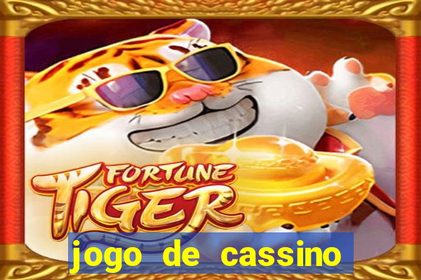 jogo de cassino que ganha dinheiro no cadastro