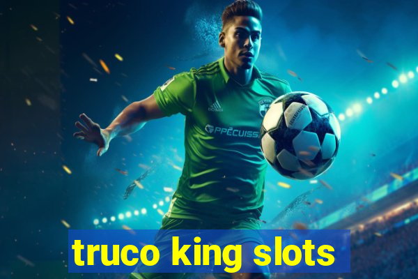 truco king slots