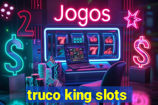 truco king slots