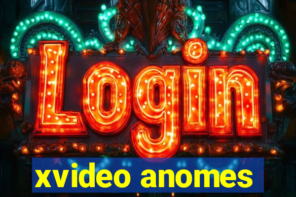 xvideo anomes