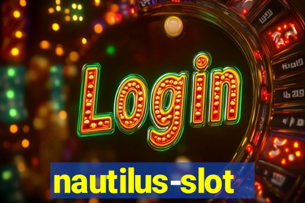 nautilus-slot